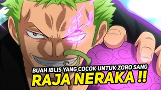 INI DIA BUAH IBLIS YANG COCOK UNTUK ZORO !! One piece terbaru