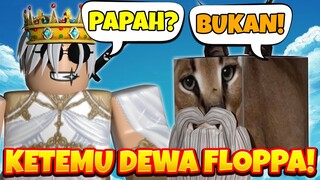 AKU KETEMU DEWA DI ROBLOX RAISE A FLOPPA 2!!!