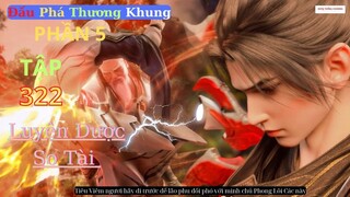 Đấu Phá Thương Khung Phần 5 Tập 322 Vietsub Thuyết Minh 1080P | 斗破苍穹年番 第322集 | HHTQ Thắng channel
