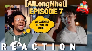 [ Boys Love ] AiLongNhai อัยย์หลงไน๋ Episode 7 [ CUT REACTION ] | VROOM VROOM