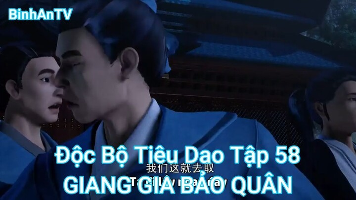 Độc Bộ Tiêu Dao Tập 58-GIANG GIA BẢO QUÂN