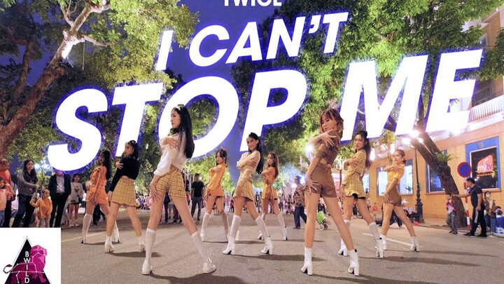 👋Here it comes! / Vietnam's ace / B-Wild Dance Troupe / TWICE "I CAN'T STOP ME" Dance Cover |