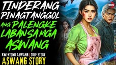 TINDERANG SINAGIP ANG PALENGKE SA MGA ASWANG | Kwentong Aswang | True Story | Oct 2, 2025