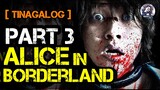 ALICE IN BORDERLAND: Part 3 | Tinagalog | Movie Explained in Tagalog | October 13, 2021