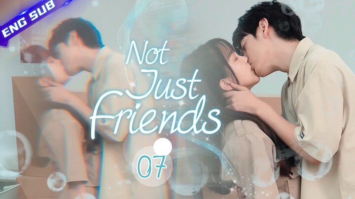 【Multi-sub】Not Just Friends EP07 | Zhang Dongzi, Zhou Zijie | CDrama Base