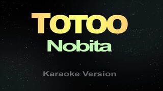 TOTOO - Nobita (KARAOKE VERSION)