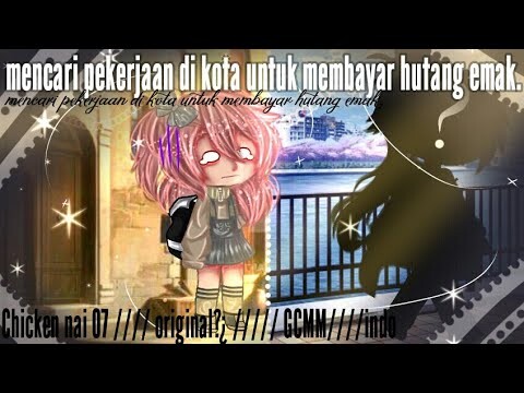 💲Mencari pekerjaan di kota untuk membayar hutang emak💵/GcMM🇮🇩/original?¿⬇️/ IB: @48 Febi A.R 48