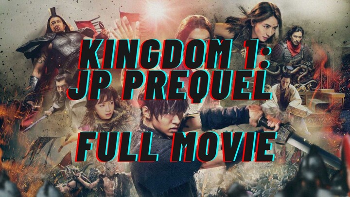 Kingdom 1 - JP Full Movie (2019) [Eng Sub]