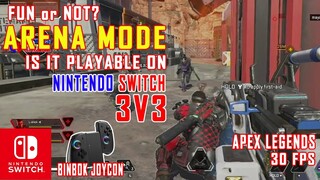 How does APEX LEGENDS ARENA MODE (3V3) works on NINTENDO SWITCH? Binbok Joycon - GAMEPLAY PART 6