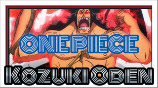 ONE PIECE|[Kozuki Oden]Pahlawan tidak memenggal kepala siapa pun