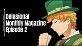 Episode 2 | Delusional Monthly Magazine | English Subbed