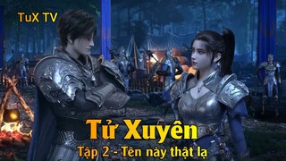 Tử Xuyên Tập 2 - Tên này thật lạ