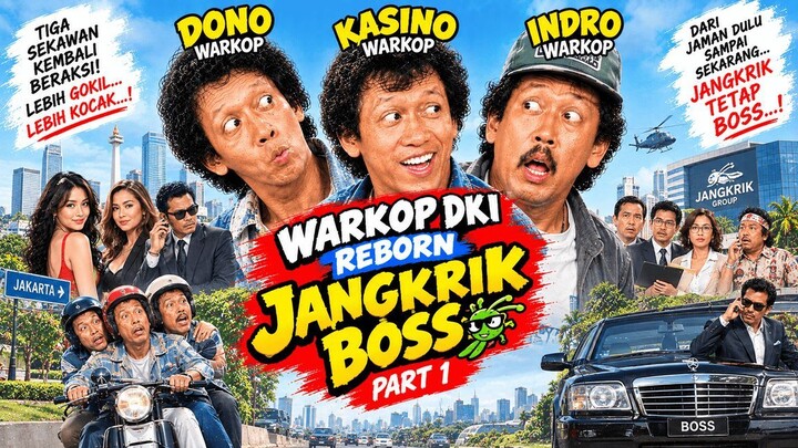 Warkop DKI - Reborn Jangkrik Boss Part 1 (2016)