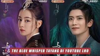 Penayangan Drama The Blue Whisper Part 1 dan Sutradara Tanggapi Kontroversi Ren Jialun 🎥