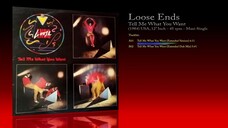 Loose Ends (1984) Tell Me What You Want [12' Inch - 45 RPM - Maxi-Single]