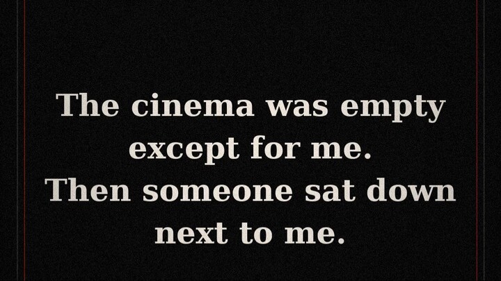 The Cinema Was Empty Except for Me — Then Someone Sat Down Next to Me | Scary Story