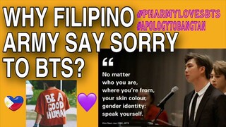 WHY FILIPINO ARMY SAY SORRY TO BTS? #PHARMYLOVESBTS