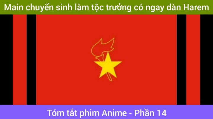 Main chuyện sinh làm tộc trưởng phần 14 #giaiphongmaohiembilibili