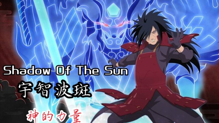 [Shadow Of The Sun/Naruto/Uchiha Madara] Put on your headphones and feel the power of God