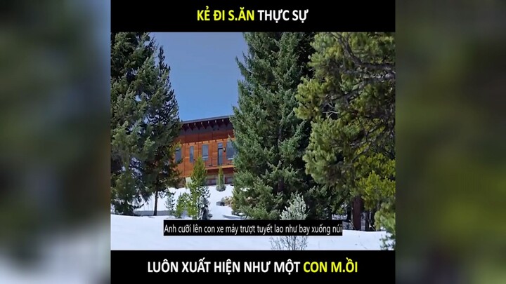 #Review phim| Kẻ đi săn thực sự luôn xuất hiện như là một con mồi p2