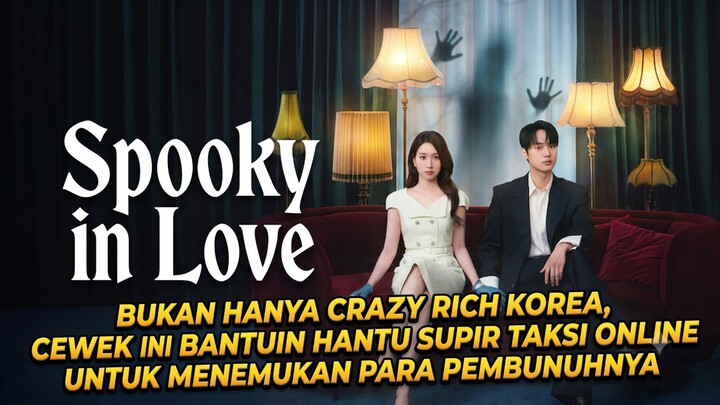 Spooky in Love Episode 1 | Alur Cerita Drama Korea Terbaru 2026