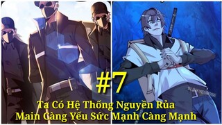 Tập 7:Xâm Nhập Bất Hợp Pháp"Ta Có Hệ Thống Nguyền Rủa"Main Càng Yếu Sức Mạnh Càng Mạnh