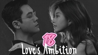 Love's Ambition ep.18 (Eng sub)
