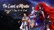 The Land Of Miracles S2 Eps 11-15 END Sub Indo Hd