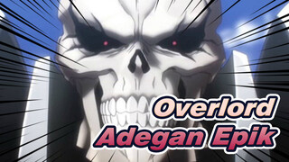 [Overlord / MAD] Adegan-adegan Epik