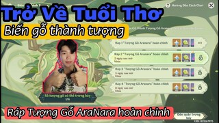 Sự Kiện trở Về Tuổi thơ | Biến Gỗ Thành Tượng | Ráp Tượng Aranara Hoàn Chỉnh Cực dễ GENSHIN IMPACT
