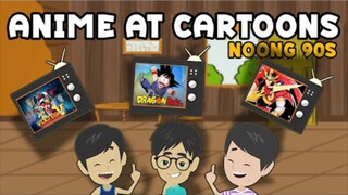 Anime at Cartoons Noong 90s
