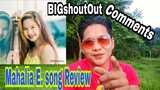 Hinanakit ni kuyabons tv | Mahalia E. song Review | BIGshoutOut | Comments Part 1