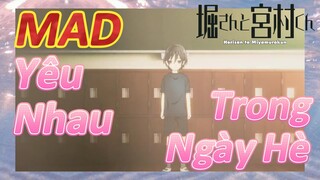 [Horimiya] MAD | Yêu Nhau Trong Ngày Hè