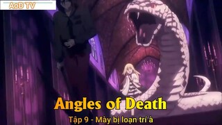 Angles of Death Tập 9 - Mày bị loạn trí à