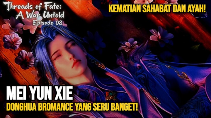 THREADS OF FATE: A WAR UNTOLD EPISODE 08 - DONGHUA BOY LOVER⁉️ KEMATIAN SAHABAT DAN AYAH!