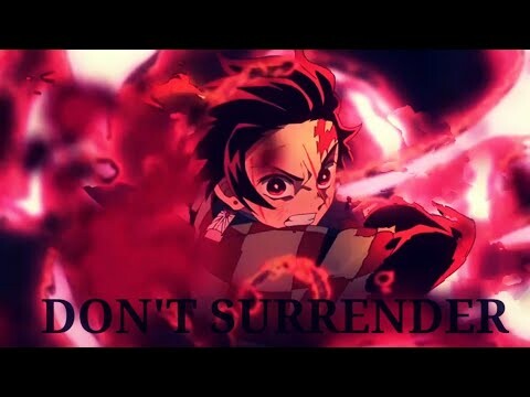 Don't Surrender | Demon Slayer AMV