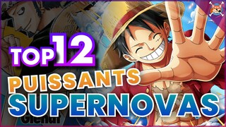 TOP 12 DES SUPERNOVAS ! ( Les puissants de la nouvelle génération ! ) - #onepiece #top