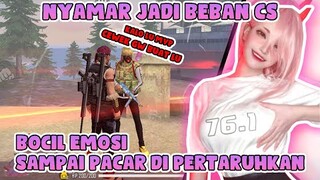 NYAMAR JADI BEBAN CS, BOCIL MARAH SAMPE TARUHIN PACARNYA KALO GW MVP | Free Fire Indonesia