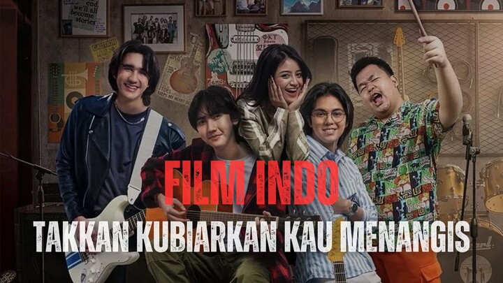 TAKKAN KUBIARKAN KAU MENANGIS (2026) - FILM INDONESIA TERBARU