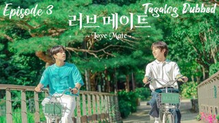🇰🇷 LoveMate | Episode 3 ~  [Tagalog Dubbed w/ English Sub]