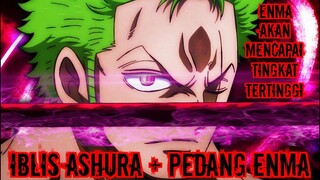 Enma Akan Mencapai Tingkat Tertinggi! Kombinasi Iblis Ashura Dan Pedang Enma (Teori One Piece)