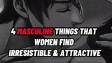 4 MASCULINE THINGS THAT WOMEN FIND IRRESISTIBLE & ATTRACTIVE ☠💯