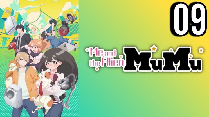Me and the Alien MuMu Episode 9