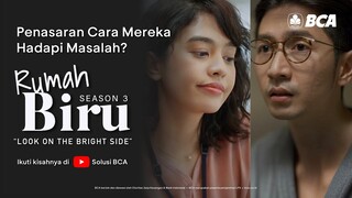 Penasaran Cara Mereka Hadapi Masalah di Rumah Biru Season 3?