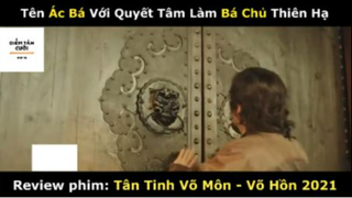 REVIEW PHIM : Tân tinh võ môn (p2) #rvphimvothuat