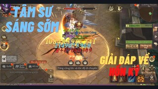 Giải đáp về Hồn Kỹ và tâm sự sáng sớm | Hahy Gaming