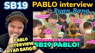 SB19 x Ryan Bang interviews Pablo, SB19’s Pinuno | REACTION