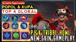 Popol & Kupa Tribal Howl | New Skin Gameplay by [ Si Jan2x Taga Lucena ] Top 4 Global