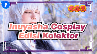 Cerita Terakhir 2019, Kompilasi "Kelas Kolektor"! | Inuyasha Cosplay Edisi Kolektor_1