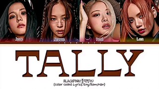BLACKPINK TALLY LYRICS